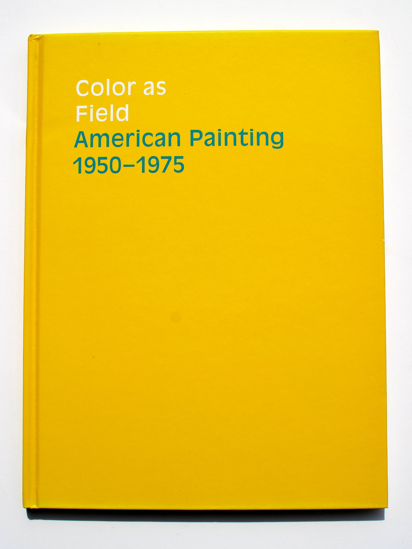 'Color As Field American Painting 1950-1975' art book